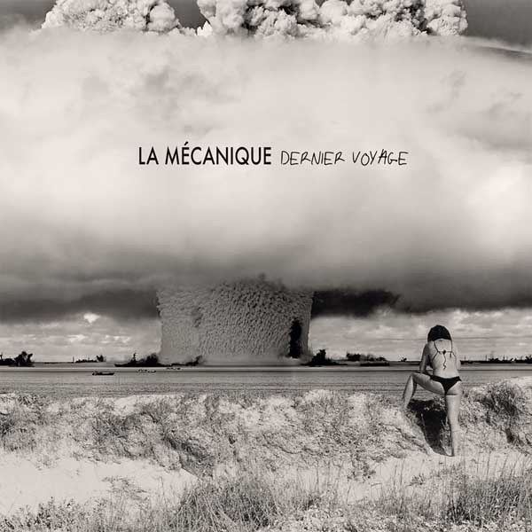 La Mécanique - "Dernier Voyage" - Compact Disc