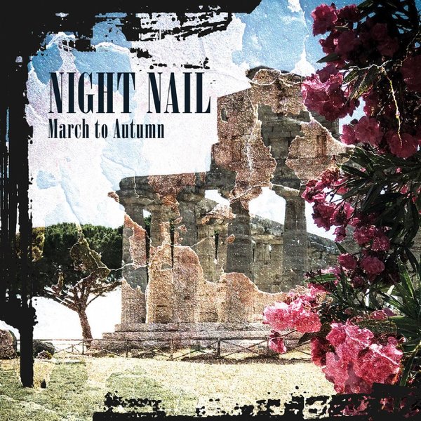 NIGHT NAIL - "March to Autumn" - Compact Disc