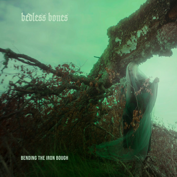 Bedless Bones - "Bending the Iron Bough" - Compact Disc