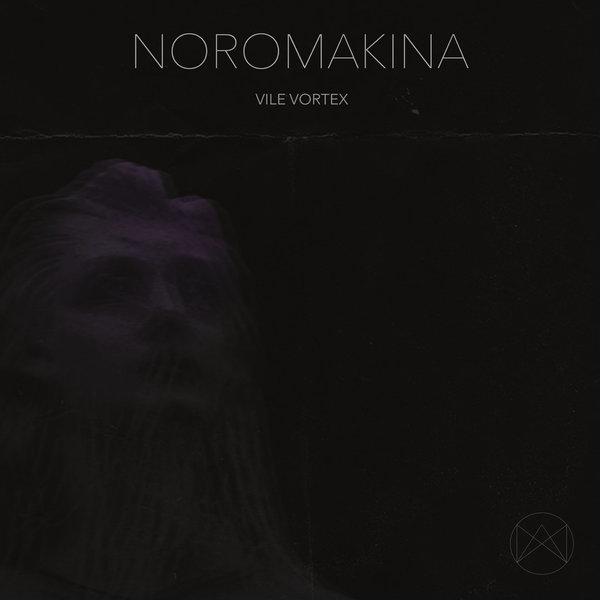 NOROMAKINA - "Vile Vortex" - Vinyl